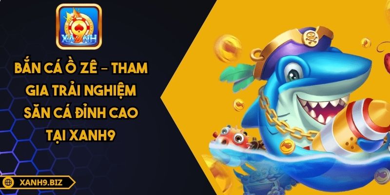 bắn cá ồ zê
