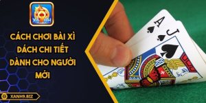 cách chơi bài xì dách